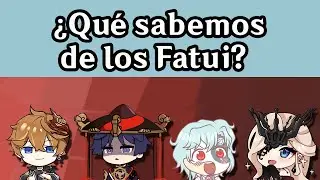 Los once Fatui ¿Qué sabemos hasta el momento de ellos?