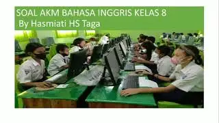 Soal AKM Bahasa Inggris Kelas 8 || by Hasmiati H. S. Taga, S.Pd