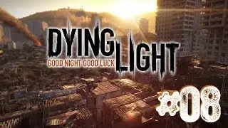 Let's Play Together [Dying Light] #08 : Die Wand der Apokalypse