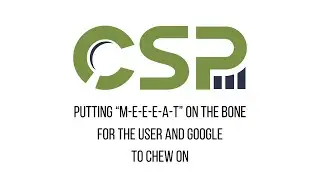 Exploring E.E.A.T. & M.E.E.E.A.T.: Enhancing SEO Content Strategies with CSP