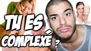 UNE VIDÉO QUI PEUT RETIRER VOS COMPLEXES !