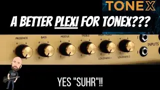 A BETTER PLEXI For Tonex?? Yes "Suhr"!!