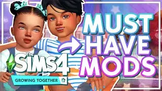 20+ Best Mods for The Sims 4 Growing Together + LINKS 🌸 