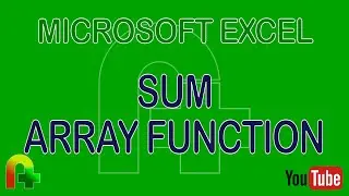 Microsoft Excel - SUM Array Function