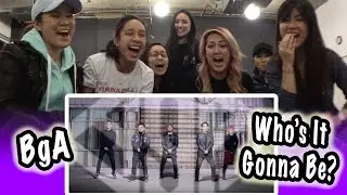 [KPOP REACTION] BgA -- WHO'S IT GONNA BE