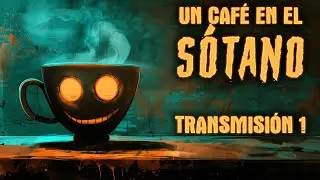 Un café en el sótano - Transmisión 1: Empezando esta nueva sección