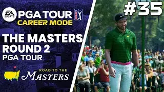 THE MASTERS: ROUND 2! | EA Sports PGA Tour 2023 Career Mode #35