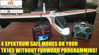 Spektrum RC Safe Modes on the Radiomaster TX16S!