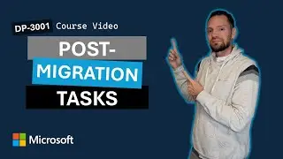 Perform post-migration tasks on Azure SQL - Training DP-3001