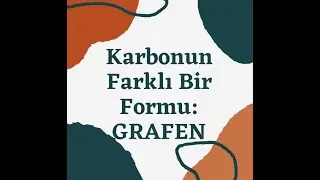 Karbonun Farklı Bir Formu Grafen