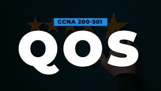 QoS | FREE CCNA 200-301 Cisco Course