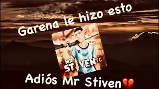 Esto le hizo GARENA A MR STIVEN TC. 😓💔 #freefire