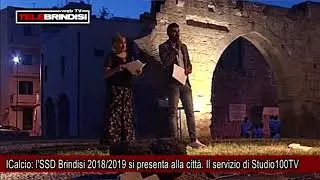 ICalcio, l'SSD Brindisi 2018 2019 si presenta alla città  Il servizio di Studio100TV