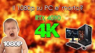 Il 1080p su PC è morto? | Come la penso