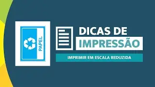 Como Imprimir em Escala Reduzida