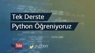 Tek Derste Python Öğreniyoruz