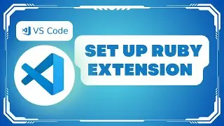 How to Set Up Ruby Extension in VS Code