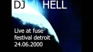 DJ Hell live at Fuse festival detroit 24.06.2000