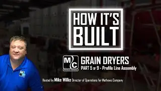 How It's Built (Part 5 of 9): Profile Line Assembly - Mathews Company Grain Dryers