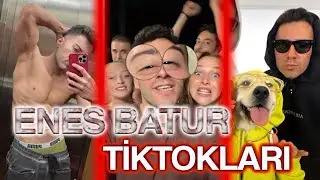 ENES BATUR YENİ TİKTOK VİDEOLARI |  ENES'İN TÜM TİKTOK VİDEOLARI