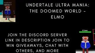 Undertale Ultra Mania: The Doomed World - Elmo