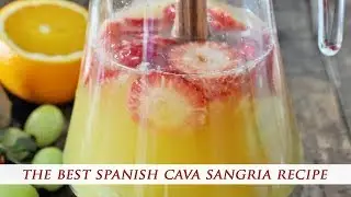 SPANISH CAVA SANGRIA RECIPE | The Ultimate Sparkling Wine Cocktail