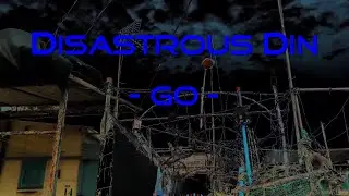 DISASTROUS DIN - GO -