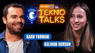 Teknosa İle TeknoTalks - Kaan Yarman x Aslıhan Dursun