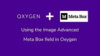 How To Use Meta Box Image Advanced Field Type in Oxygen Builder