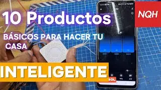 10 NUEVOS PRODUCTOS BÁSICOS PARA HACER TU CASA INTELIGENTE |NQUEH