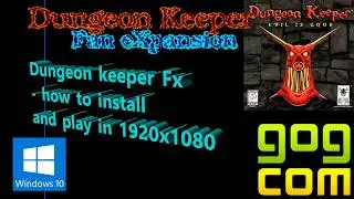 Tutorial - Dungeon Keeper - How to install Dungeon Keeper Fx Mod and play  in 1920x1080 (GOG)
