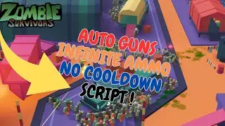 Zombie Survivors Script | Auto Guns | Infinite Ammo