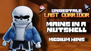 Ulc Mains In a Nutshell Pt.2 [UNDERTALE LAST CORRIDOR]