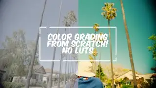 Step by Step COLOR GRADING with NO LUTS | Adobe Premiere Pro