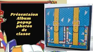 Présentation album popup photos de classe 🤗