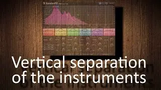 Vertical separation of the instruments explained with SIR Audio StandardEQ