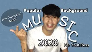 Popular Background Music for Youtubers 2020 | Non-Copyrighted Music