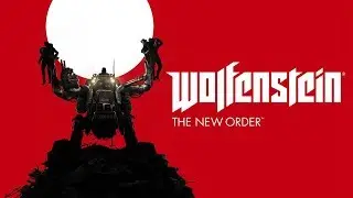 Wolfenstein The New Order прохождение часть 1 (PS4 PRO)