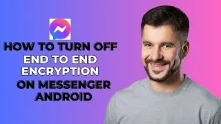 How to Turn off End to End Encryption on Messenger Android (Easy)│Ai Hipe