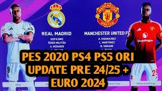 REVIEW UPDATE PATCH OPTION FILE PES 2020 PS4 PS5 ORIGINAL PRE SEASON 2024 2025 | EURO 2024