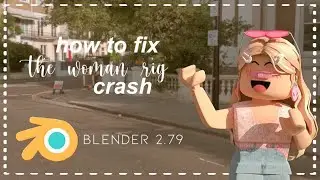 How to Fix the Woman Rig Crash on Blender