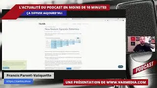 Ça diffuse! L'actualité du podcast en 10 minutes!
