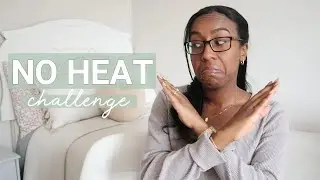 No Heat Challenge: Hair Goals & Saving!