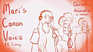 Mari’s Canon Voice | Quixotic Animatic