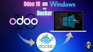 Odoo 18 (or other versions) Setup on Windows using Docker and Develop Custom Modules with VSCode