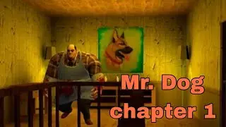 Прохождение Mr. Dog horror game chapter 1 без комментариев