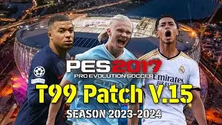 t99 Patch PES 2017 V.15 Season 2023-24 Full Transfer