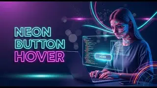 Build Stunning CSS Neon Buttons with Hover Effects 2025 