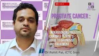 Understanding Prostate Cancer - Guide to symptoms, screening, diagnosis and treatment | ICTC