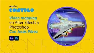Video mapping en After Effects y Photoshop | Adobe Contigo
